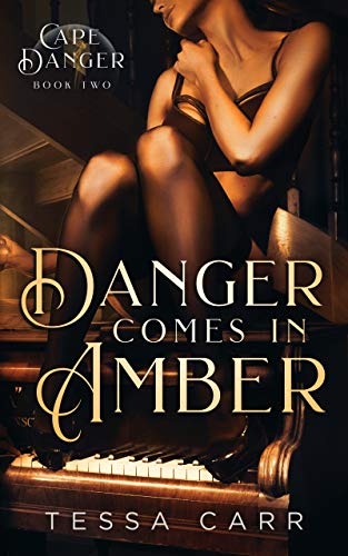 Danger Comes in Amber (Cape Danger #2)