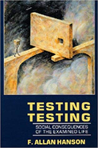 Testing Testing: Social Consequences of the Examined Life (Hardcover)
