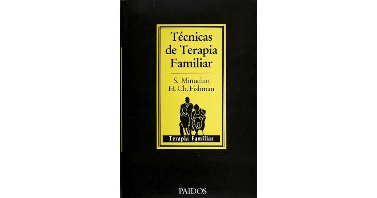 Tecnicas De Terapia Familiar Salvador Minuchin