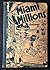 Miami Millions: The Dance o...