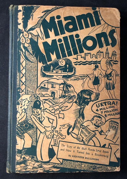 Miami Millions: The Dance of the Dollars in the Great Florida Land Boom of 1925 (Unknown Binding)