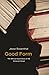 Good Form: The Ethical Experience of the Victorian Novel