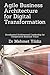 Agile business architecture for digital transformation
