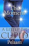 The Moment by Pelaam