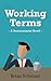 Working Terms by Brian Scheirer