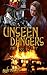 Unseen Dangers (Faith in th...