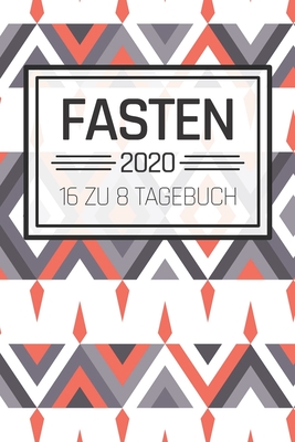 Fasten 2020 16 Zu 8 Tagebuch Fasten Und Intervallfasten Tagebuch