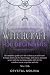 Witchcraft for beginners: A...