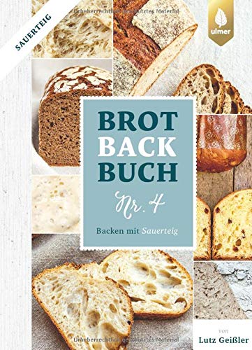 Brotbackbuch Nr. 4: Backen mit Sauerteig (Hardcover)
