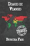 Diario di Viaggio Burkina Faso: 6x9 Diario di viaggio I Taccuino con liste di controllo da compilare I Un regalo perfetto per il tuo viaggio in Burkina Faso e per ogni viaggiatore (Italian Edition)
