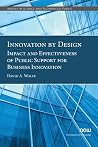 Innovation by Design: Impact and Effectiveness of Public Support for Business Innovation (Annals of Science and Technology Policy)