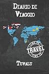Diario di Viaggio Tuvalu: 6x9 Diario di viaggio I Taccuino con liste di controllo da compilare I Un regalo perfetto per il tuo viaggio in Tuvalu e per ogni viaggiatore (Italian Edition)