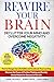 Rewire your Brain by Daniel Michaels