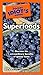 The Pocket Idiot's Guide to Superfoods