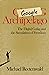 Google Archipelago: The Dig...