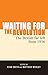 Waiting for the revolution:...