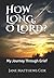 HOW LONG, O LORD?: My Journ...