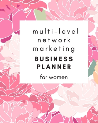 Multi-Level Network Marketing Business Planner for Women: 6 Months Planner to Succed in MLM Business for Brave Girls