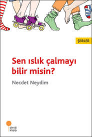 Sen ıslık çalmayı bilir misin?