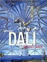 Salvador Dalí: The Late Work Salvador Dalí: The Late Work