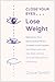 Close Your Eyes, Lose Weight by Grace Smith
