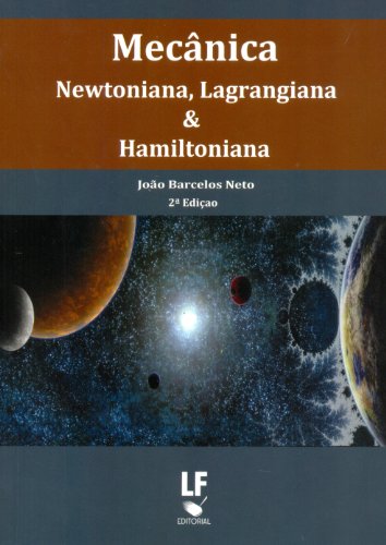 Mecanica Newtoniana, Lagrangiana E Haniltoniana 2 ? Edição (Hardcover)