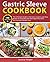 Gastric Sleeve Cookbook: Th...