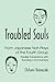 Troubled Souls: From Japanese Noh Plays of the Fourth Group: Parallel Translations with Running Commentary (Cornell East Asia Series, 95)