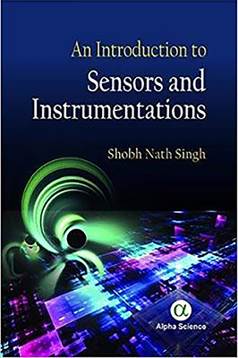 An Introduction to Sensors and Instrumentations