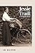 Jessie Traill: A Biography