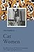 Cat Women: An Exploration o...