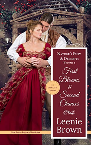 First Blooms and Second Chances: Nature's Fury and Delights (Book 2)