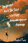 The World Isn't the Size of Our Neighborhood Anymore