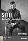 Still: Samuel Beckett’s Quietism (Samuel Beckett in Company)