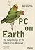 PC on Earth: The Beginnings of the Totalitarian Mindset