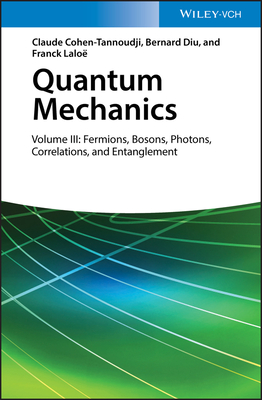 Quantum Mechanics, Volume 3: Fermions, Bosons, Photons, Correlations, and Entanglement (ebook)