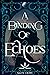A Binding of Echoes