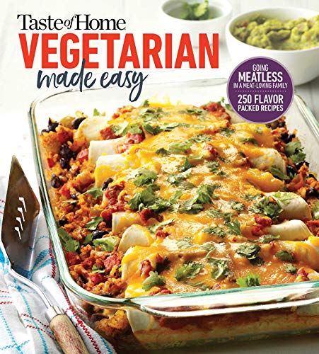 Taste of Home Vegetarian Made Easy: Going meatless in a meat loving family