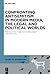 Confronting Antisemitism in Modern Media, the Legal and Polit... by Armin Lange