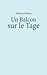 Un Balcon sur le Tage (French Edition)