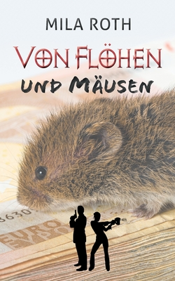 Von Flöhen und Mäusen: Fall 2 für Markus Neumann und Janna Berg