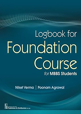 Logbook for Foundation Course: For MBBS Students