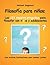 Filosofía para niños: Las 1...