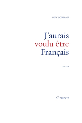 J'aurais voulu être Français (Essai Francais) (French Edition)