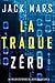 La Traque Zéro (Un Thriller d’Espionnage de L'Agent Zéro—Volume #3) (French Edition)