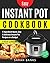Instant Pot Cookbook #2020:...