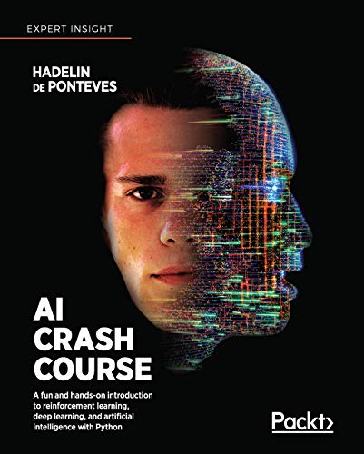 AI Crash Course: A fun and hands-on introduction to machine learning, reinforcement learning, deep learning, and artificial intelligence with Python (Kindle Edition)