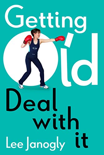 Getting Old: Deal with it (Kindle Edition)