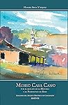 Museo Casa Cano. Por el rescate de la Historia y el Patrimoni... by Hansel Silva Vásquez