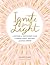 Ignite Your Light: A Sunris...